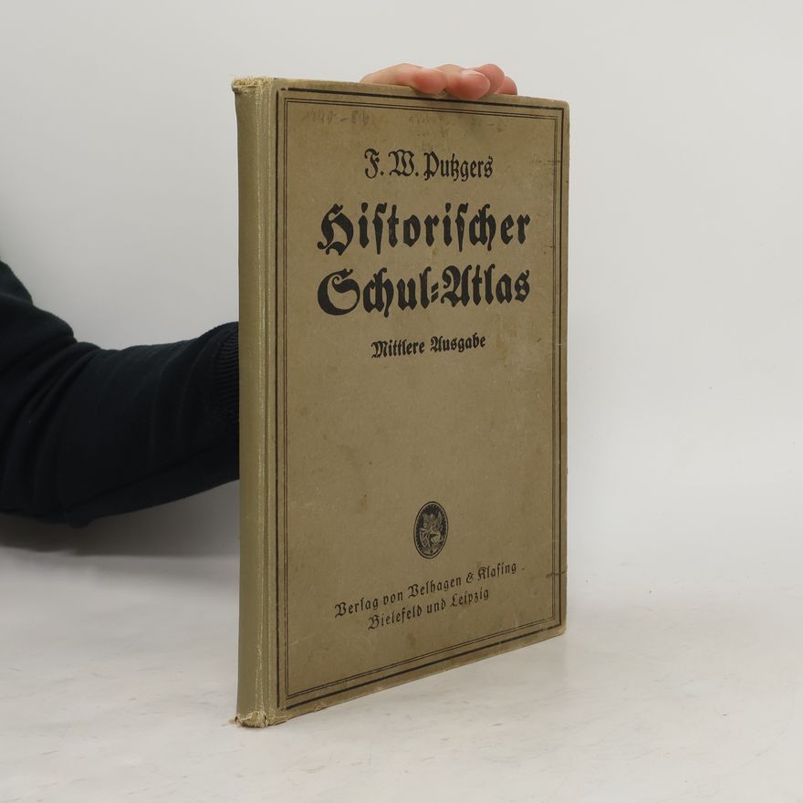 Hans Silberboth F.W. Putzgers Historischer Schul-Atlas. Mittlere Ausgab