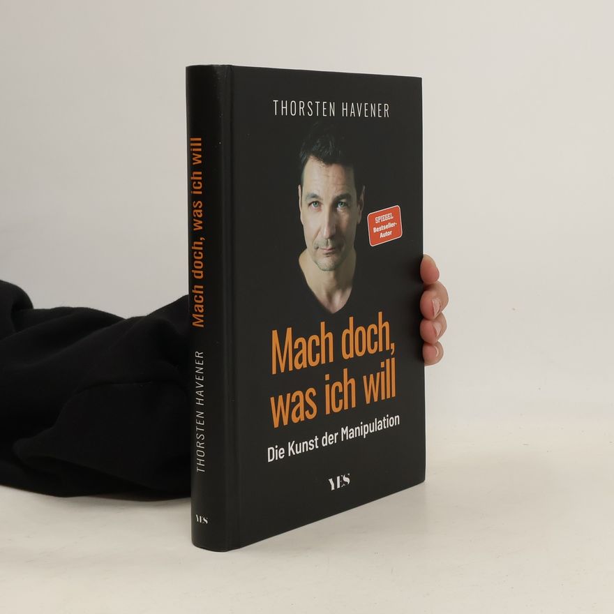 Thorsten Havener Mach doch, was ich will