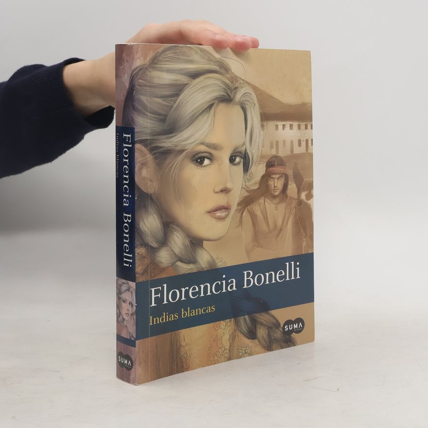 Florencia Bonelli Indias blancas