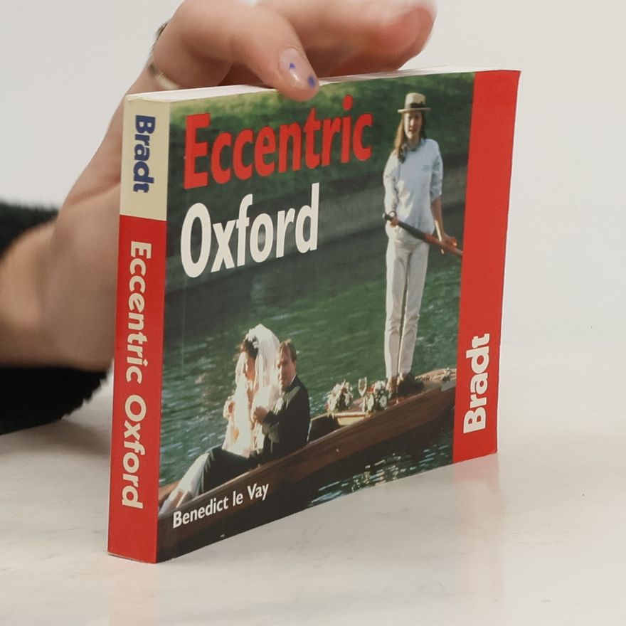 Benedict Le Vay Bradt Eccentric Oxford