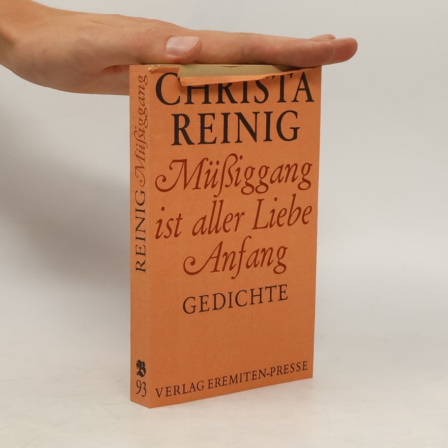 Christa Reinig Müssiggang ist aller Liebe Anfang