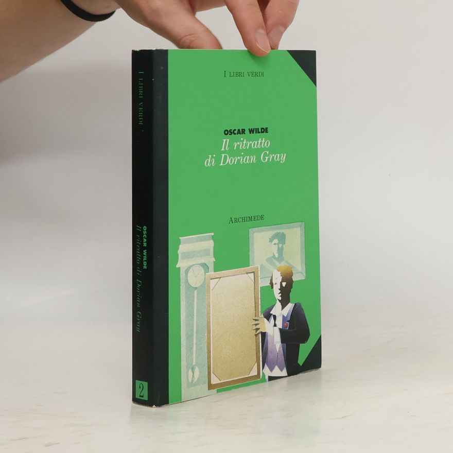 Oscar Wilde I Libri Verdi - 2: Il ritratto di Dorian Gray