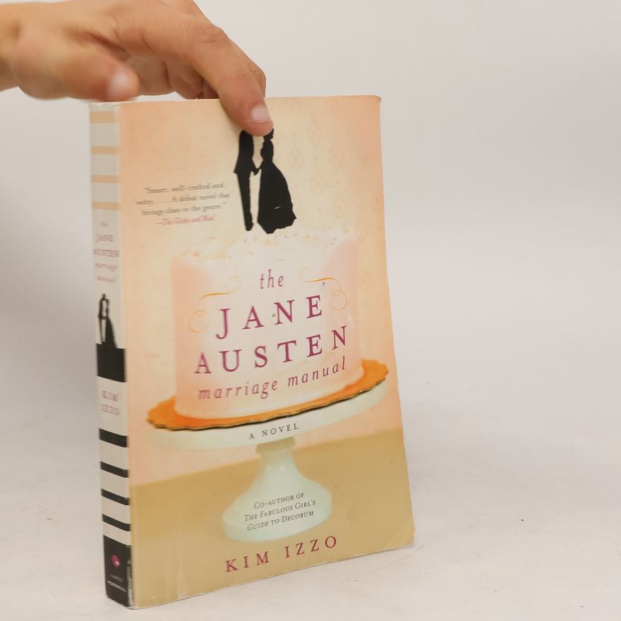 Kim Izzo The Jane Austen Marriage Manual