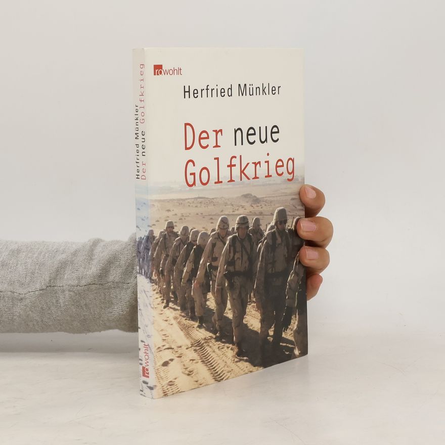 Herfried Münkler Der neue Golfkrieg