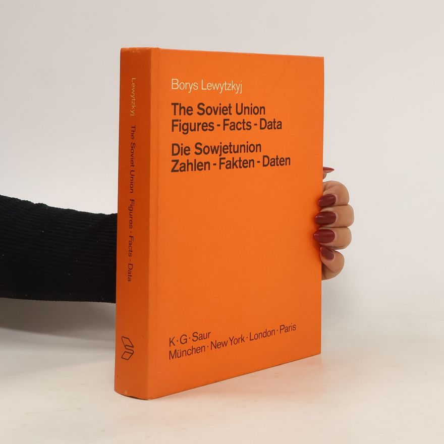 Borys Levytskyi The Soviet Union: Figures, Facts, Data; Die Sowjetunion; Zahlen, Fakten, Daten