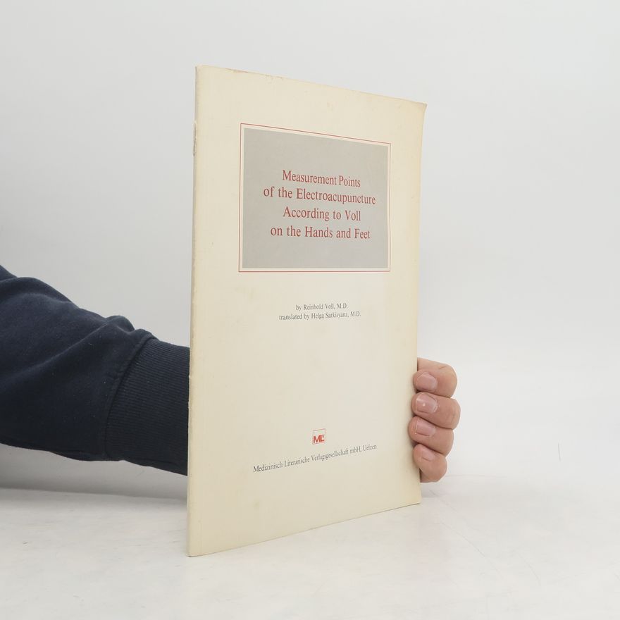Reinhold Voll Measurement points of the electroacupuncture according to Voll on the hands and feet