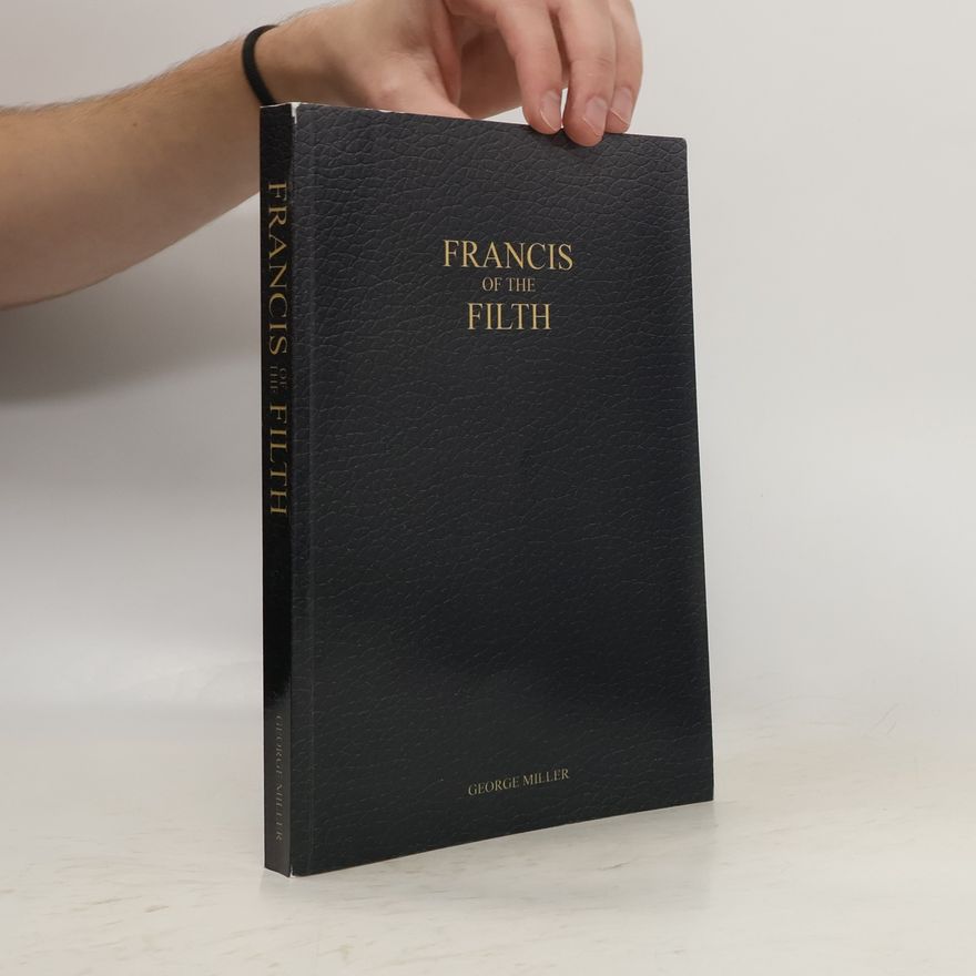 George Miller Francis of the Filth