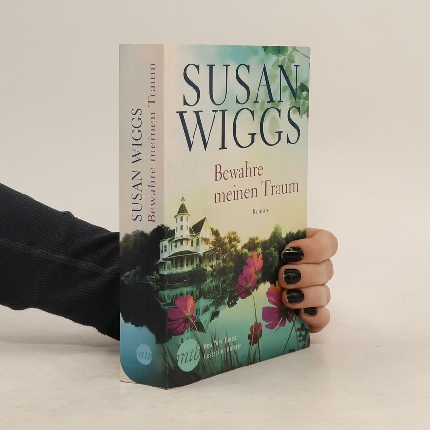 Susan Wiggs Bewahre meinen Traum