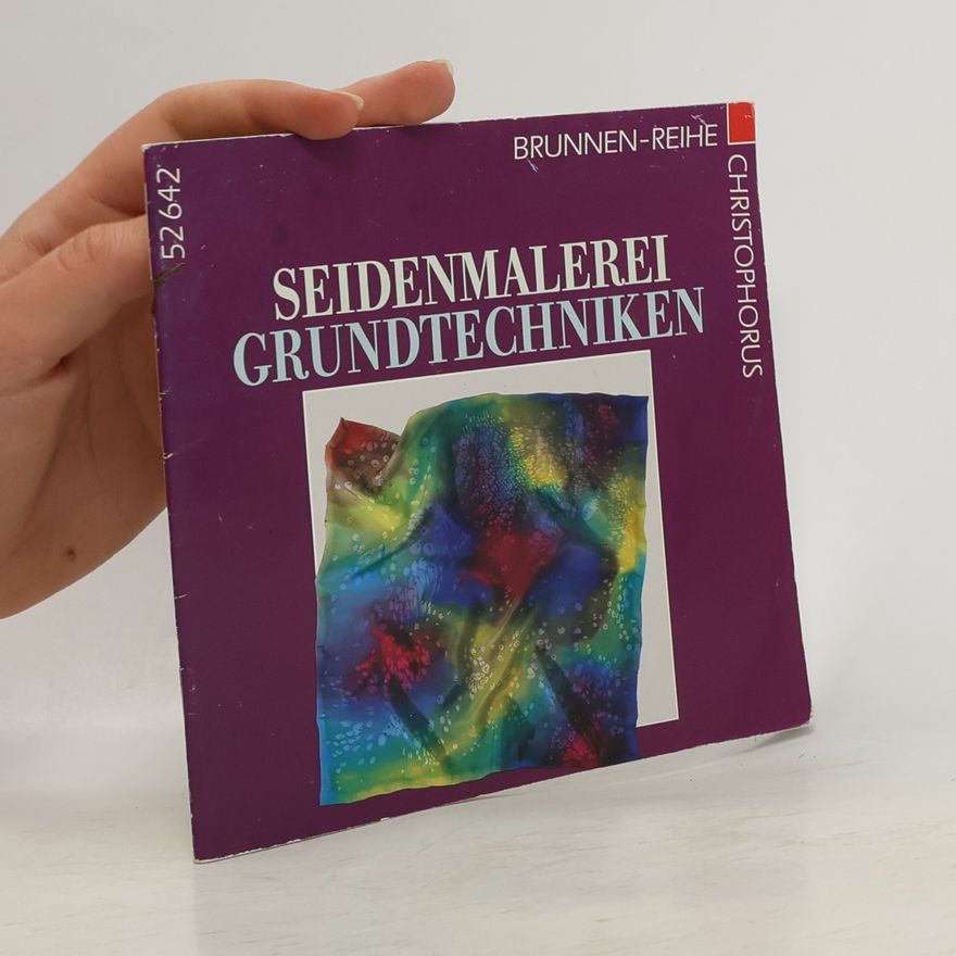 Various authors Seidenmalerei grundtechniken