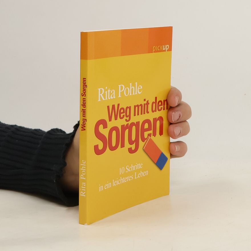Rita Pohle Weg mit den Sorgen