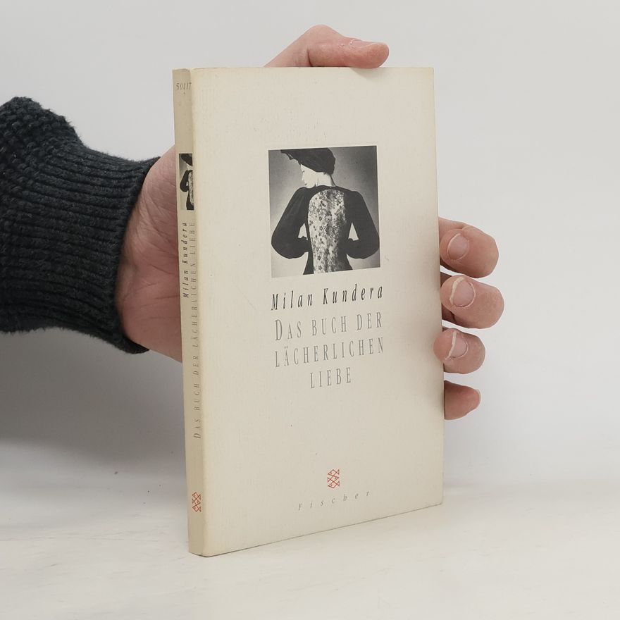 Milan Kundera Das Buch der lächerlichen Liebe
