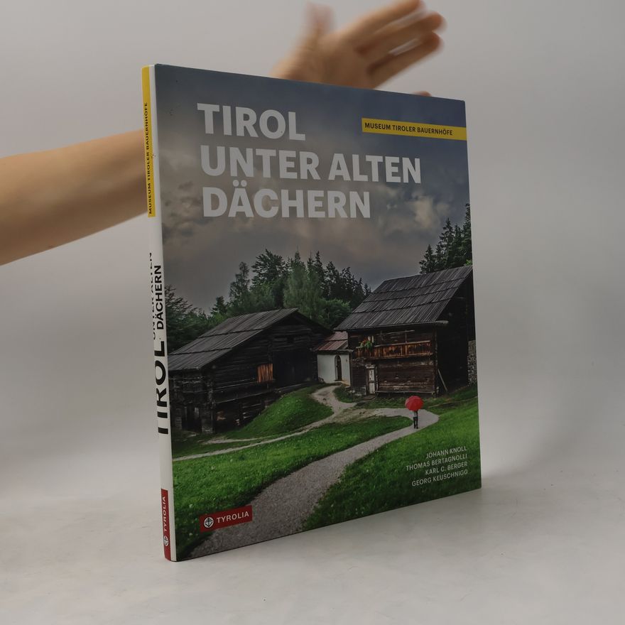 Roland Defrancesco Tirol unter alten Dächern