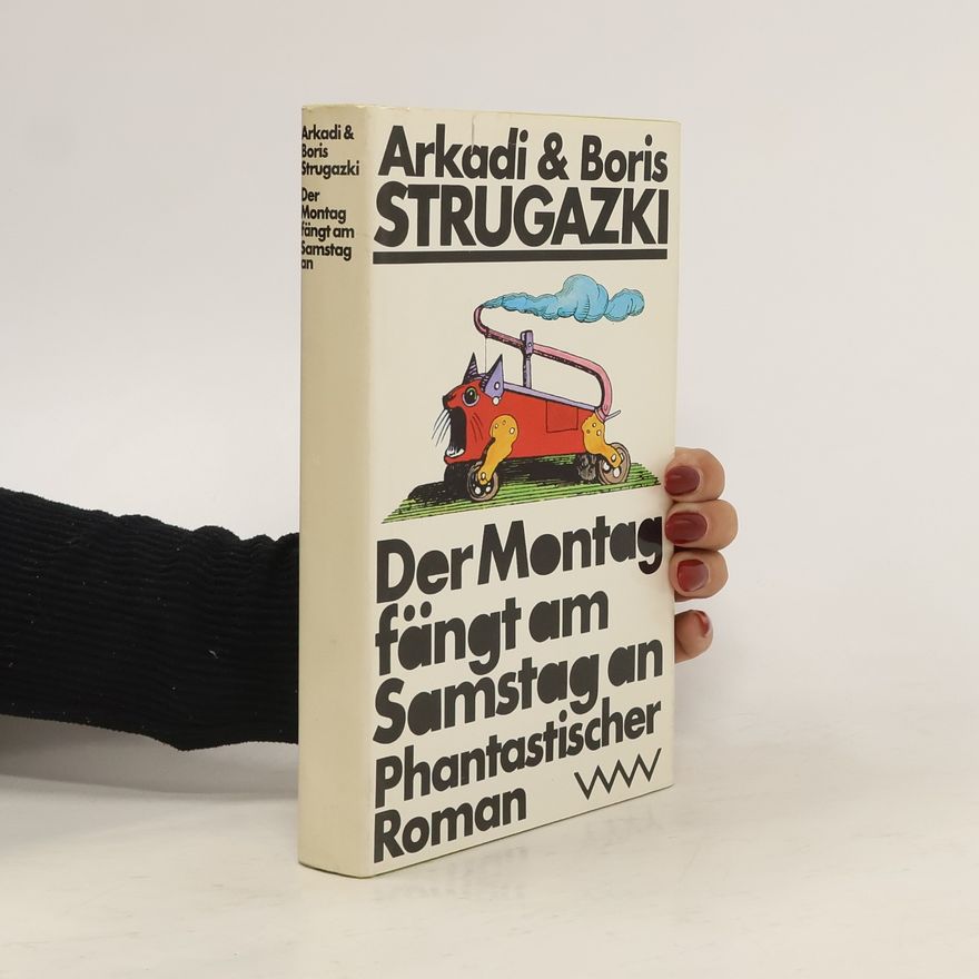 Arkadi Strugazki Der Montag fängt am Samstag an
