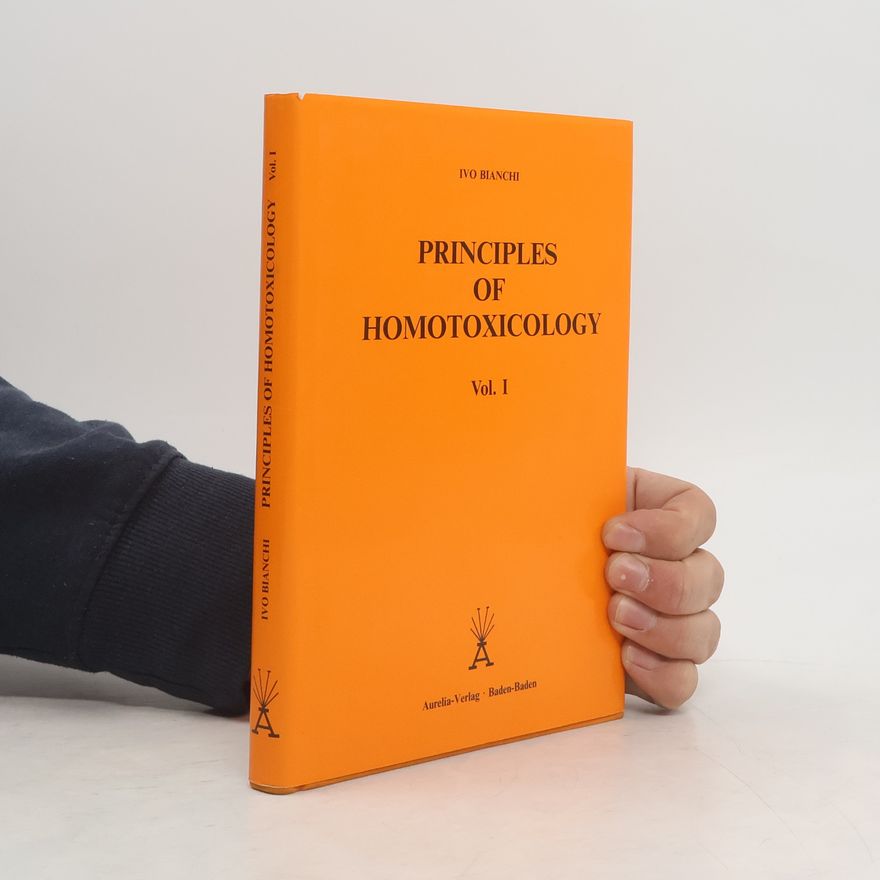 Ivo Bianchi Principles of homotoxicology 1