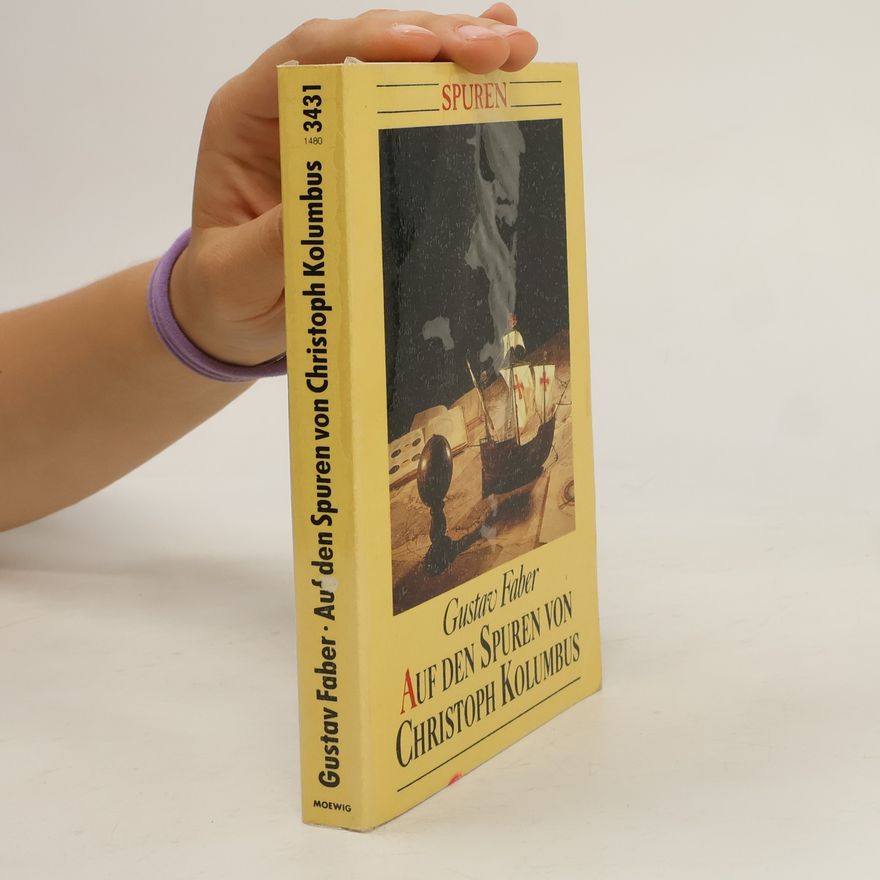 Gustav Faber Auf den Spuren von Christoph Kolumbus