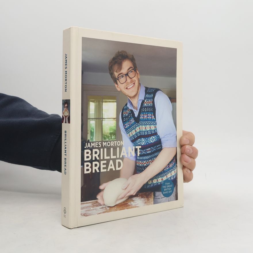 James Baker Morton Brilliant Bread