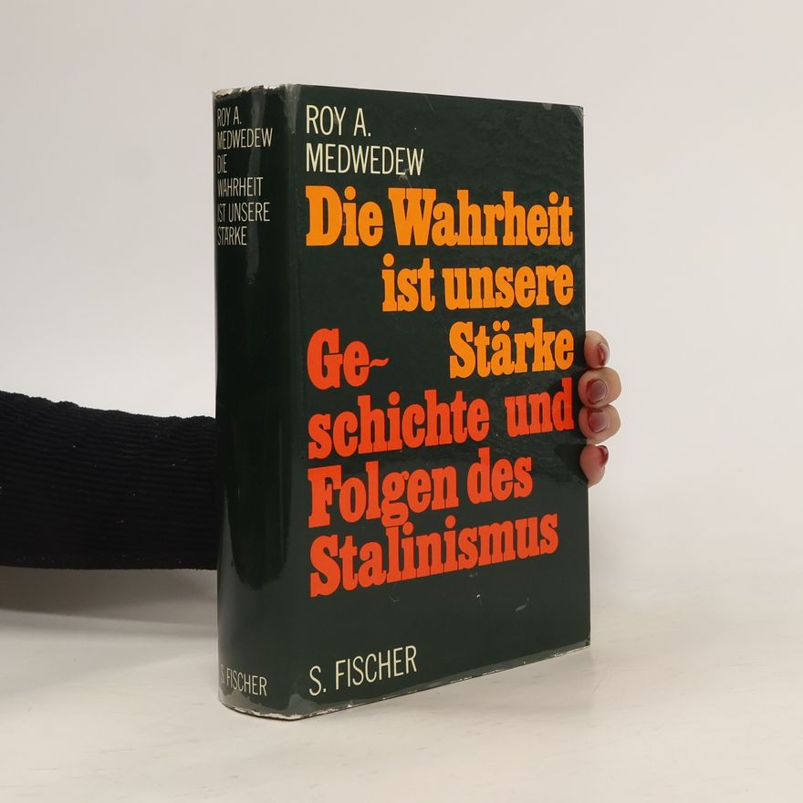Roj Aleksandrovič Medvedev Die Wahrheit ist unsere Stärke