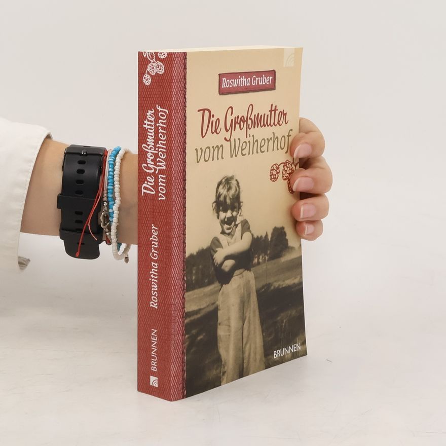Roswitha Gruber Die Großmutter vom Weiherhof
