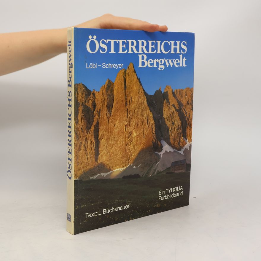 Robert Löbl Österreichs Bergwelt