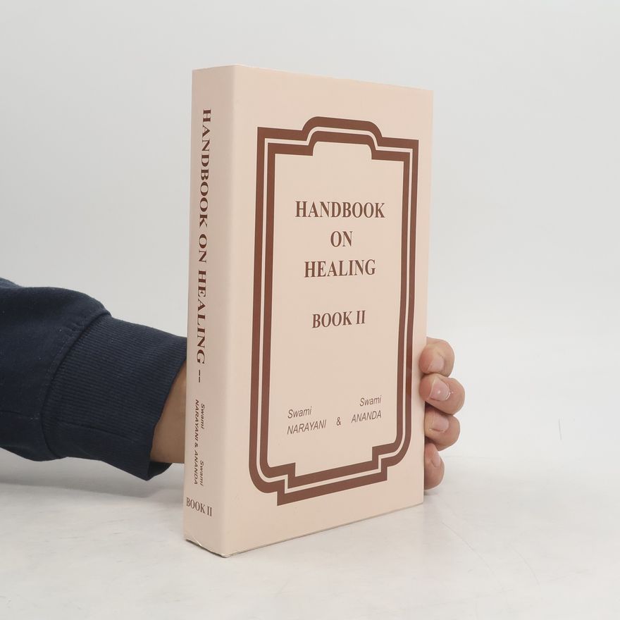 Swami Ananda Handbook on Healing, Book II