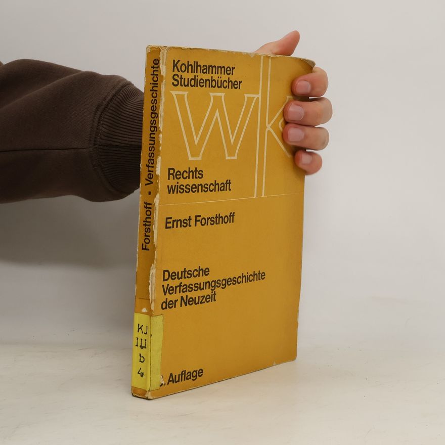 Ernst Forsthoff Deutsche Verfassungsgeschichte der Neuzeit
