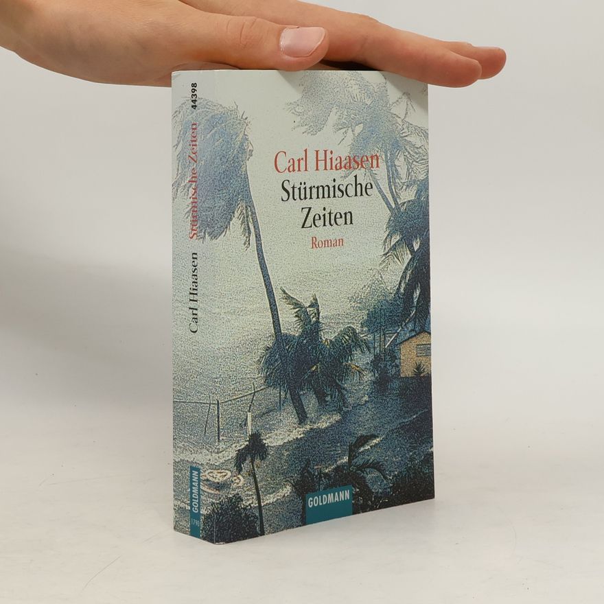 Carl Hiaasen Stürmische Zeiten