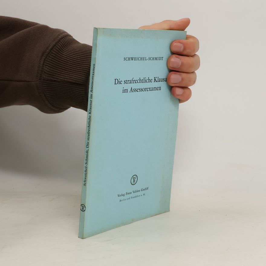 Robert Schmidt Die strafrechtliche Klausur im Assessorexamen