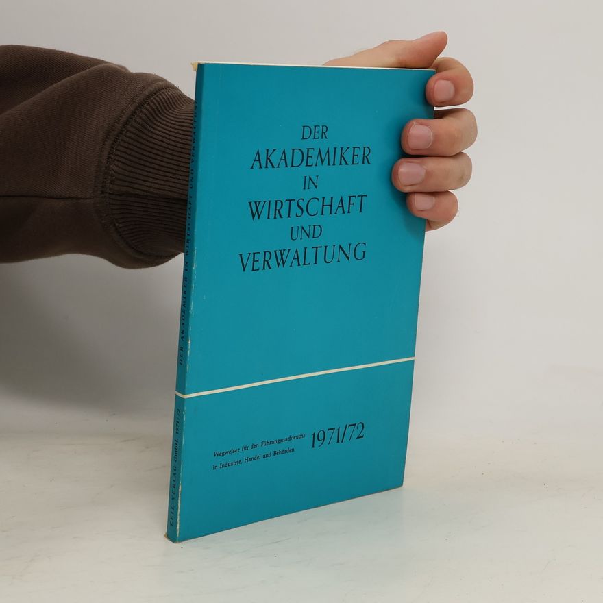 Kolektiv autorů Der Akademiker in Wirtschaft und Verwaltung
