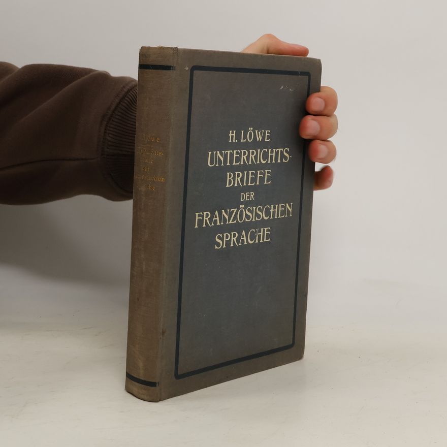 Heinrich Löwe Unterrichts-briefe der franzosischen Sprache