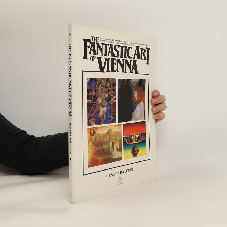 Alessandra Comini The Fantastic Art of Vienna