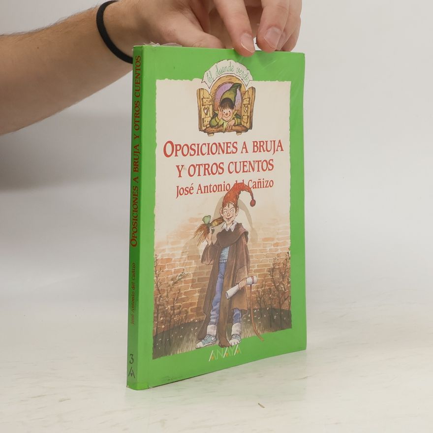 José Antonio del Cañizo Oposiciones a bruja y otros cuentos