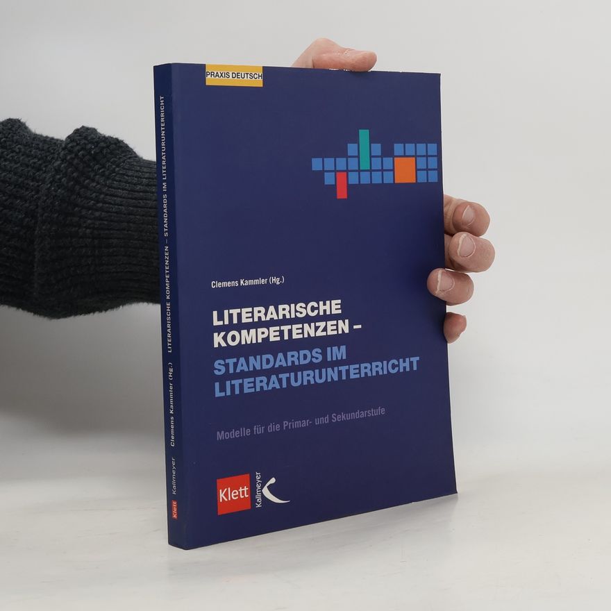 Clemens Kammler Literarische Kompetenzen - Standards im Literaturunterricht