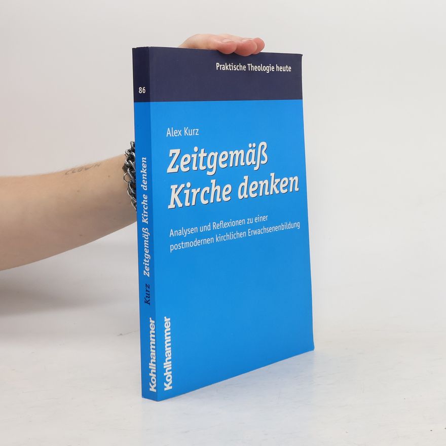 Alex Kurz Zeitgemäß Kirche denken