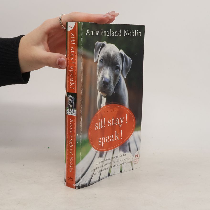 Annie England Noblin Sit! Stay! Speak!