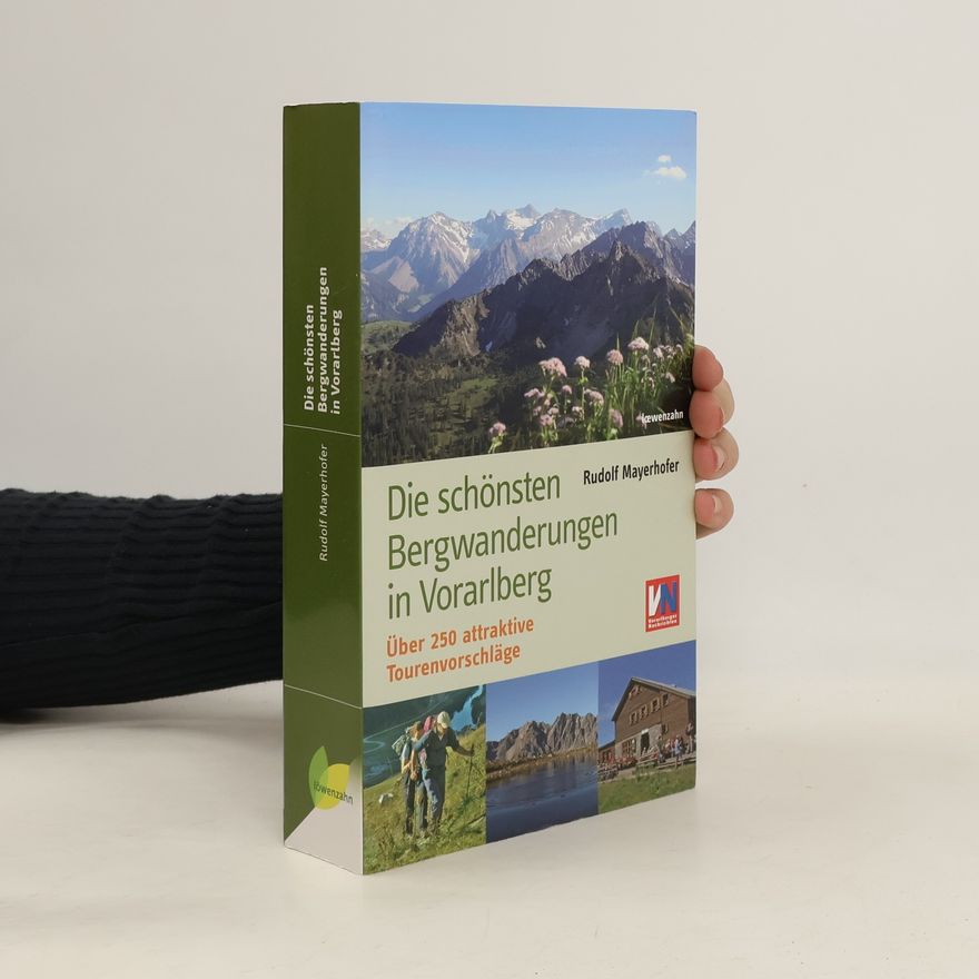 Rudolf Mayerhofer Die schönsten Bergwanderungen in Vorarlberg