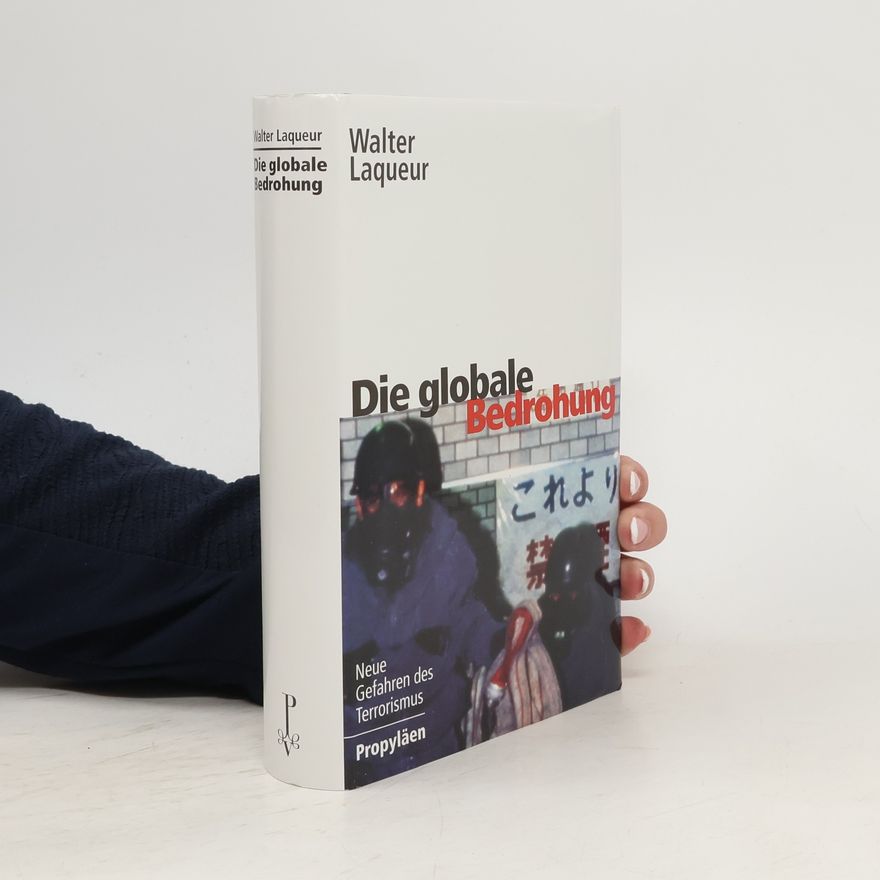 Walter Laqueur Die globale Bedrohung