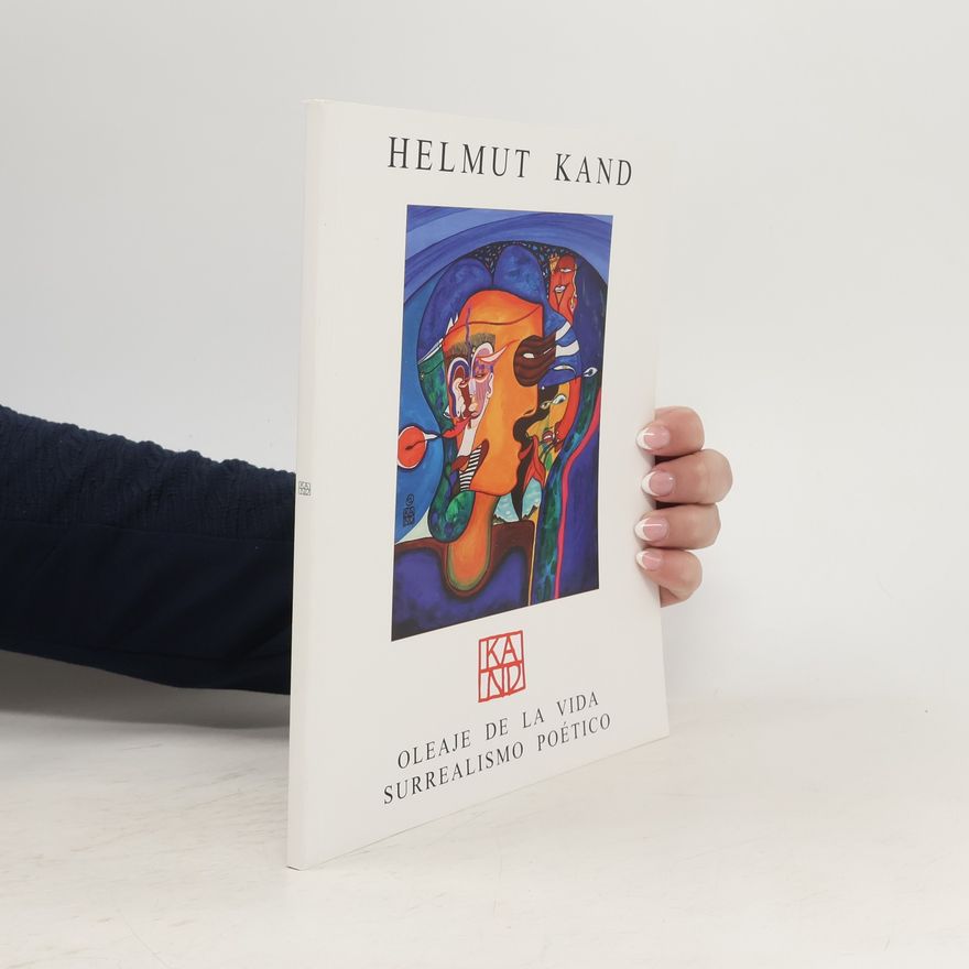 Helmut Kand Oleaje de la vida. Surrealismo poético
