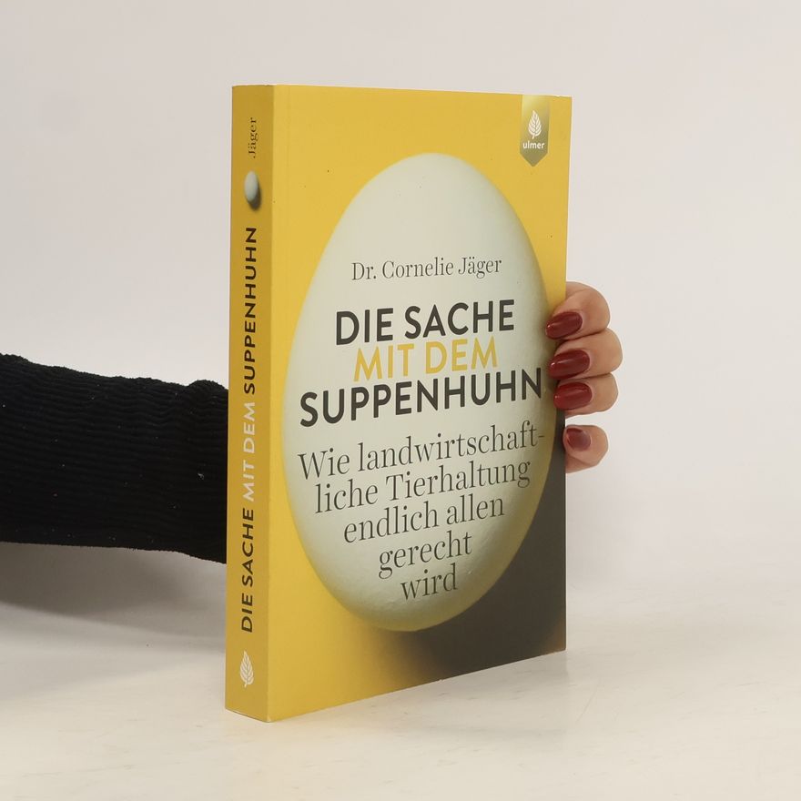 Cornelie Jäger Die Sache mit dem Suppenhuhn