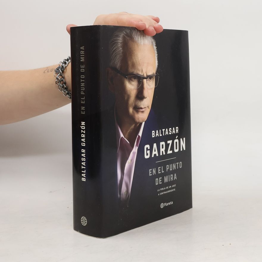 Baltasar Garzón En el punto de mira