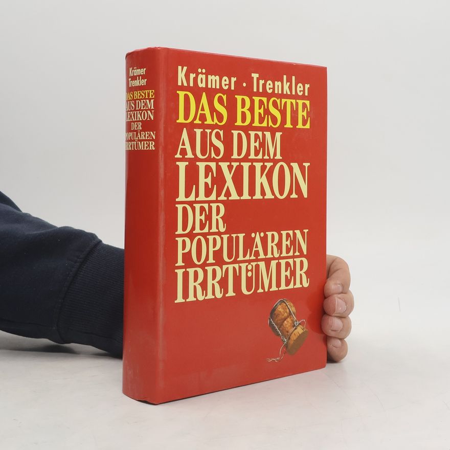 Walter Krämer Das Beste aus dem Lexikon der populären Irrtümer