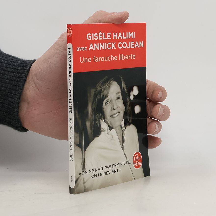 Gisèle Halimi Une farouche liberté