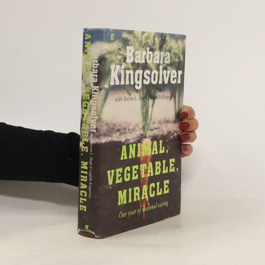 Barbara Kingsolver Animal, Vegetable, Miracle