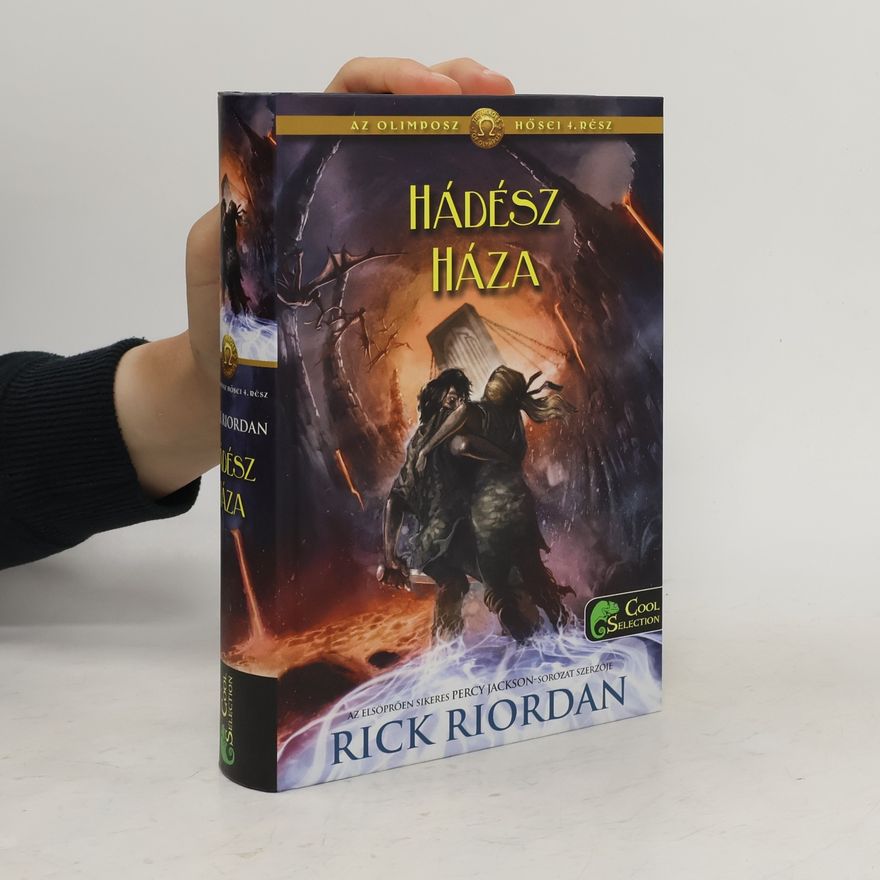 Rick Riordan Az Olimposz Hősei - 4: Hádész Háza