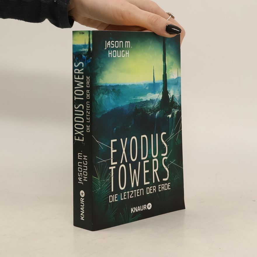 Jason Hough Exodus Towers - die Letzten der Erde