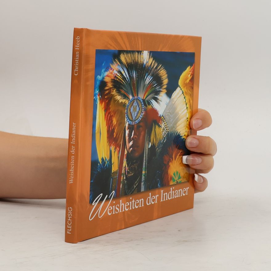 Christian Heeb Weisheiten der Indianer