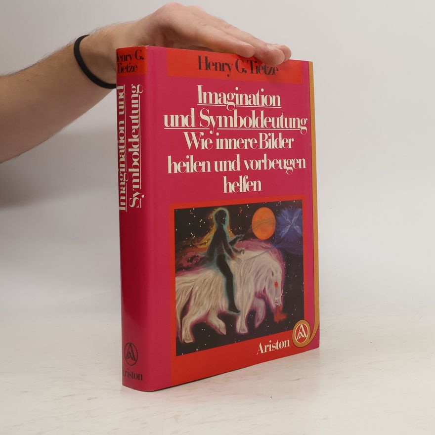 Henry G. Tietze Imagination und Symboldeutung