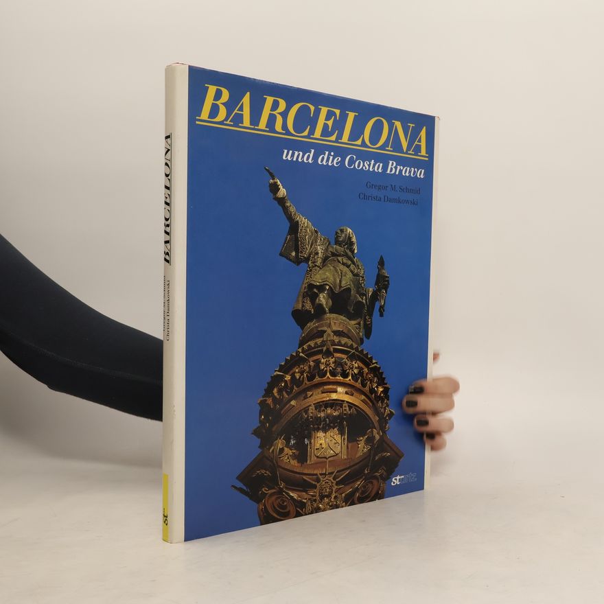 Gregor M. Schmid Barcelona und die Costa Brava