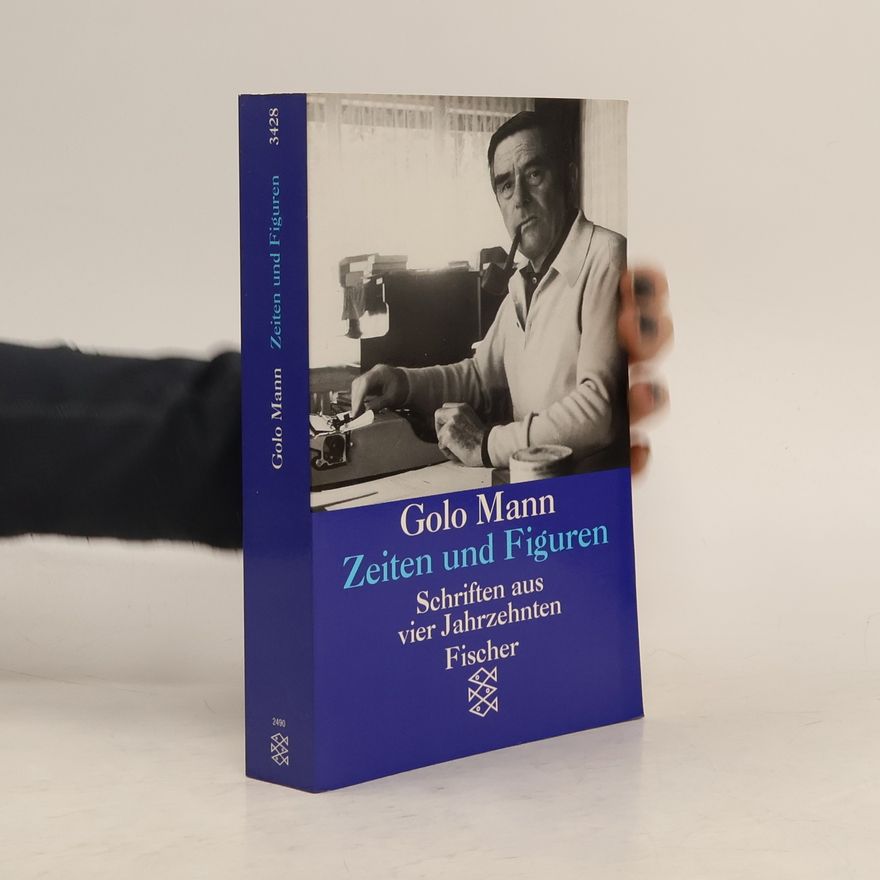 Golo Mann Zeiten und Figuren