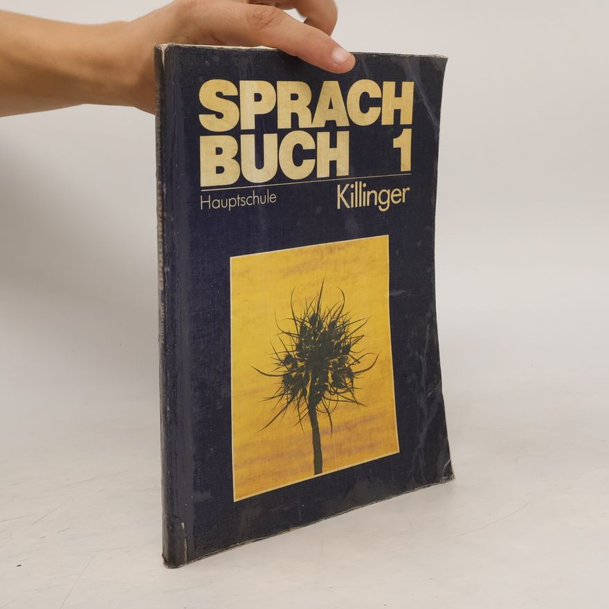 Robert Killinger Sprachbuch 1 : Deutsch für die 1. Klasse der Hauptschulen und der allgemeinbildenden höheren Schulen