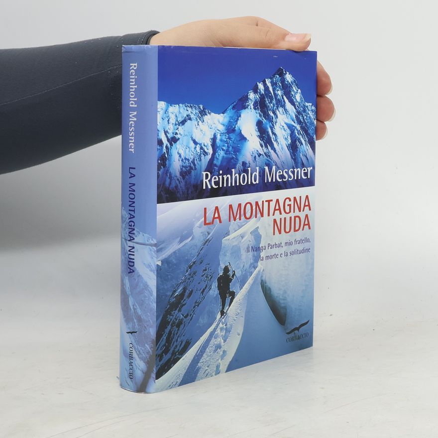 Reinhold Messner La montagna nuda